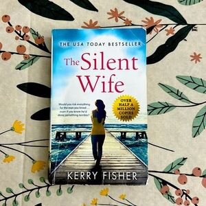 The Silent Wife by Kerry Fisher (paperback book)